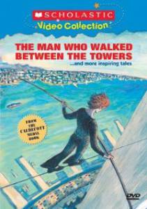   ,      / The Man Who Walked Between the Towers